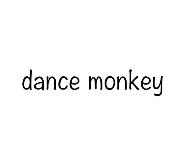 DANCE MONKEY商标转让