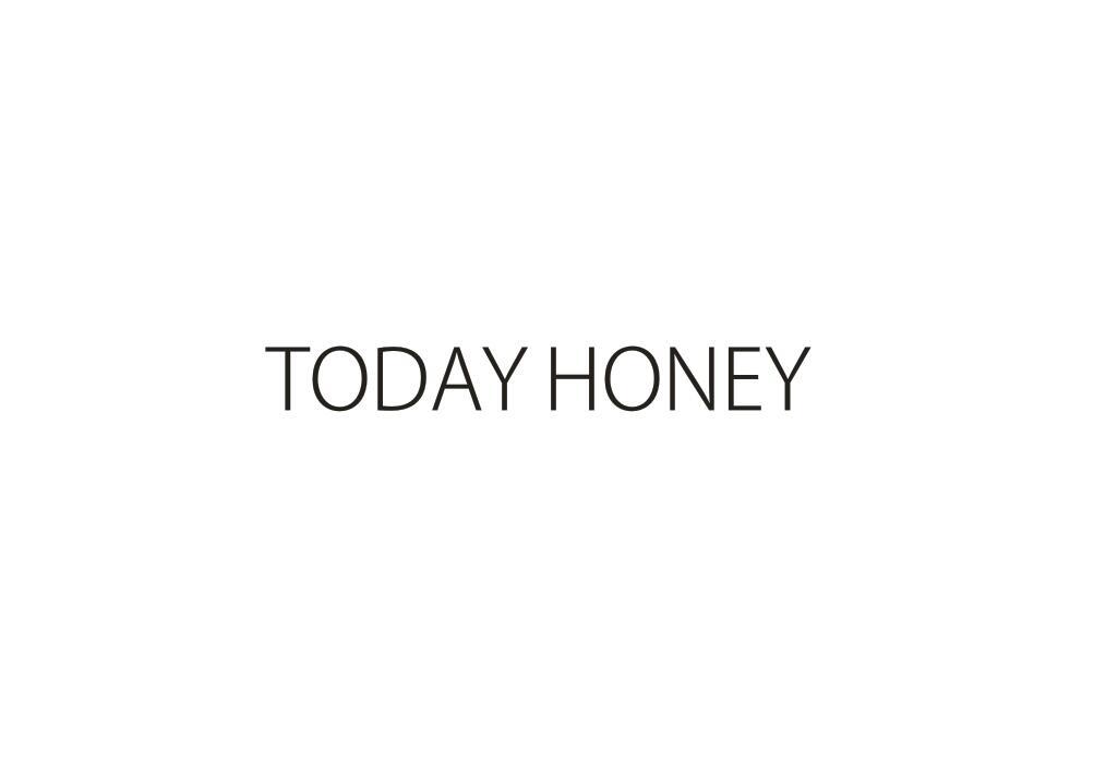 TODAY HONEY