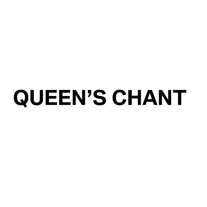 QUEEN`S CHANT