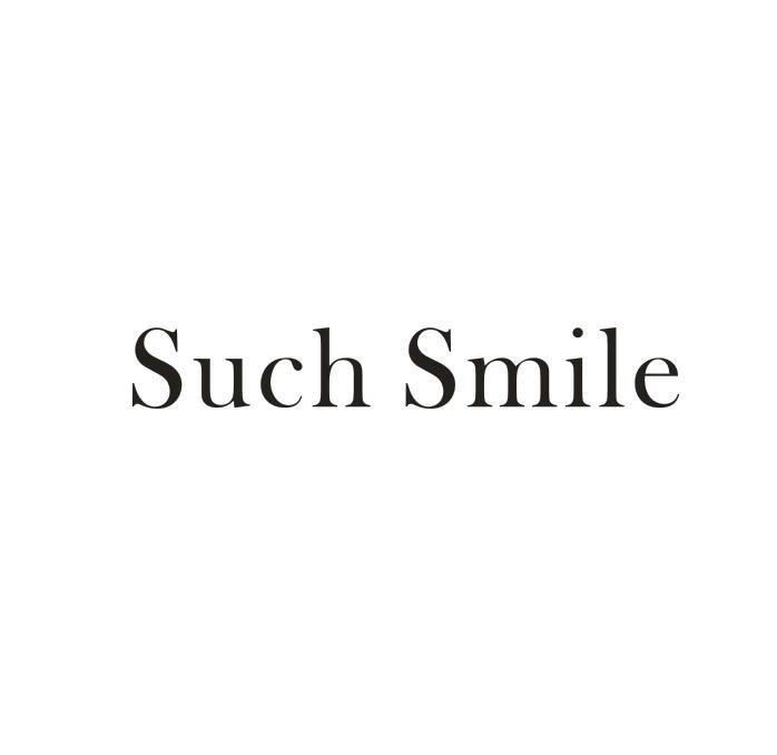 SUCH SMILE